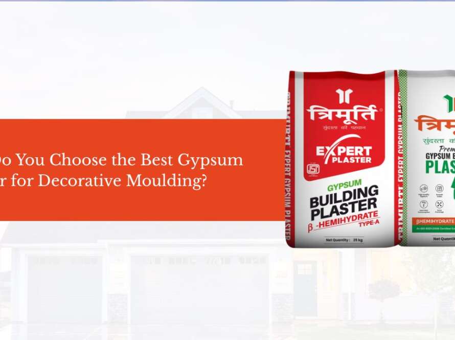 How Do You Choose the Best Gypsum Powder for Decorative Moulding