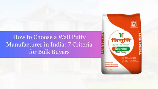 Wall putty manufacturer