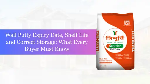 Wall putty expiry date