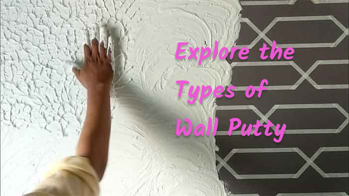 Wall Putty Types